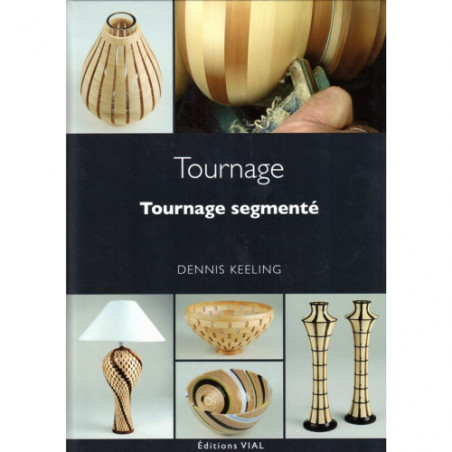 Tournage segmenté - Denis Keeling